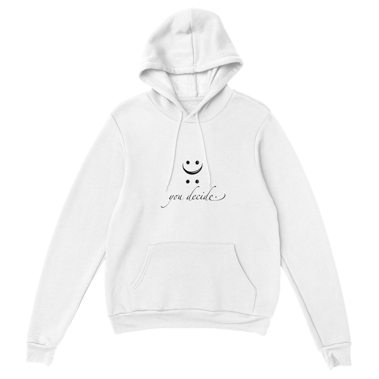 you decide - Unisex Pullover Hoodie