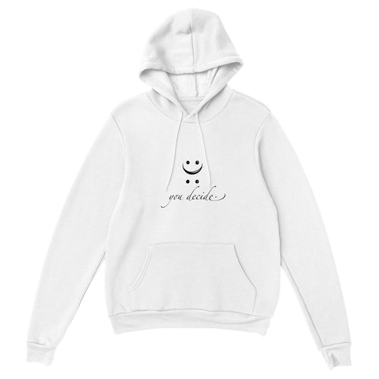 you decide - Unisex Pullover Hoodie